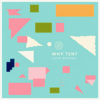 Why Ten? by Yosef Gutman Levitt