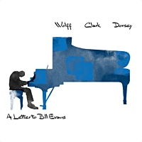 A Letter to Bill Evans by Leon Lee Dorsey