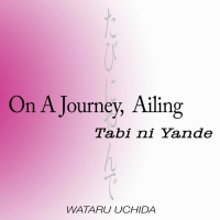 On A Journey, Ailing by Wataru Uchida