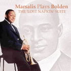 Marsalis Plays Bolden: The 'Lost Napkin' Suite by Buddy Bolden